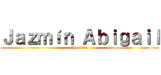 Ｊａｚｍíｎ Ａｂｉｇａｉｌ (Herrera)