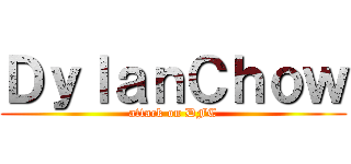 ＤｙｌａｎＣｈｏｗ (attack on DFC)