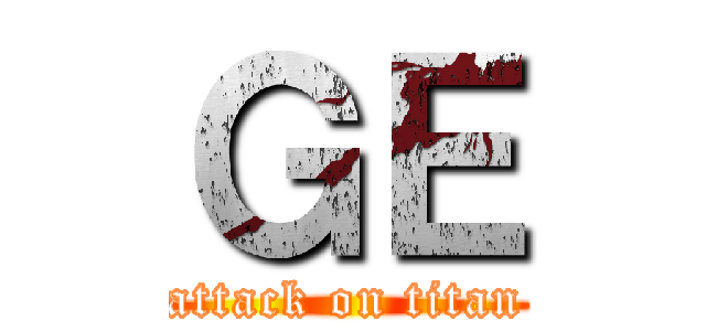 ＧＥ (attack on titan)