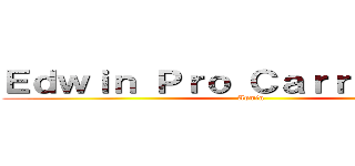 Ｅｄｗｉｎ Ｐｒｏ Ｃａｒｒａｓｑｕｅｌ (Admin)