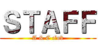 ＳＴＡＦＦ (A & C club)