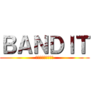 ＢＡＮＤＩＴ (レスリングが大好き)