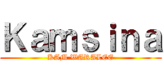 Ｋａｍｓｉｎａ (KAM WARALEE)