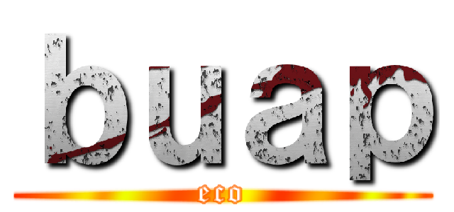 ｂｕａｐ (eco)