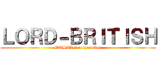 ＬＯＲＤ－ＢＲＩＴＩＳＨ (DUST514 corporation)