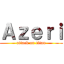 Ａｚｅｒｉ (attack on titan)