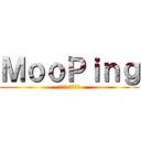 ＭｏｏＰｉｎｇ (พชร มาลา)