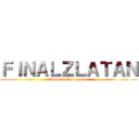 ＦＩＮＡＬＺＬＡＴＡＮ (Ataque de los arpones)
