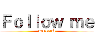 Ｆｏｌｌｏｗ ｍｅ (matteo.tch)