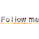 Ｆｏｌｌｏｗ ｍｅ (matteo.tch)