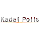 Ｋａｄｅｔ Ｐｏｌｉｓ (SMK JJ2)