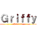 Ｇｒｉｆｆｙ ( Présente )