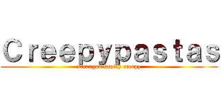 Ｃｒｅｅｐｙｐａｓｔａｓ (stranger family creepy)