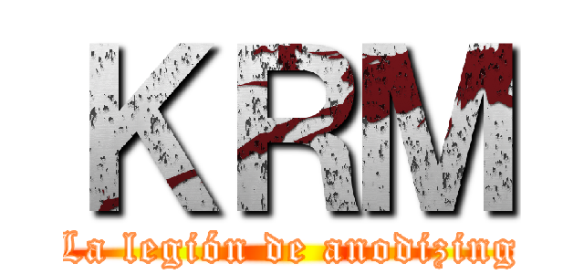 ＫＲＭ (La legión de anodizing)