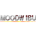 ＭＯＯＤＷＩＢＵ ()