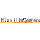ＲｉｖａｉｌｌｅＧａｍｅｓ (Gameplays-Loquendo)