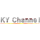 ＫＹ Ｃｈａｎｎｅｌ ()