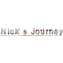 Ｎｉｃｋ'ｓ Ｊｏｕｒｎｅｙ (To Get Out Gold)