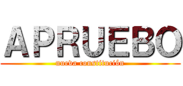 ＡＰＲＵＥＢＯ (nueva constitución)