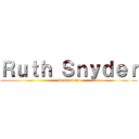 Ｒｕｔｈ Ｓｎｙｄｅｒ (murderous)