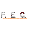 Ｆ．Ｅ．Ｃ． (Management and Science University)