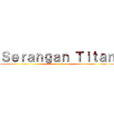 Ｓｅｒａｎｇａｎ Ｔｉｔａｎ (attack on titan)