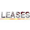 ＬＥＡＳＥＳ ()