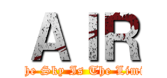 ＡＩＲ (The Sky Is The Limit)