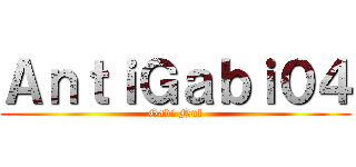 ＡｎｔｉＧａｂｉ０４ (Gabi Nul)