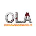 ＯＬＡ (K ASE, MATA TITANES O K ASE)