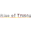 Ｒｉｓｅ ｏｆ Ｔｒｕｏｎｇ ()