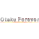 Ｏｔａｋｕ Ｆｏｒｅｖｅｒ (attack on titan)