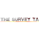 ＴＨＥ ＳＵＲＶＥＹ ＴＡＬＫ (attack on titan)
