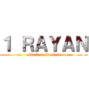 １ ＲＡＹＡＮ (attack on the best)