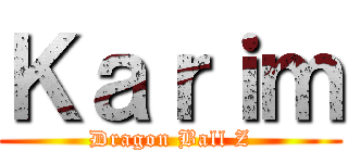 Ｋａｒｉｍ (Dragon Ball Z)