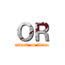 ＯＲ (attack on titan)