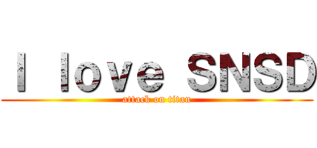 Ｉ ｌｏｖｅ ＳＮＳＤ (attack on titan)