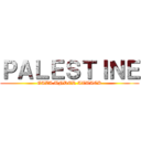 ＰＡＬＥＳＴＩＮＥ (GAZA UNDER ATTACK)