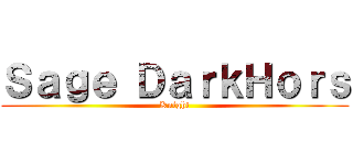 Ｓａｇｅ ＤａｒｋＨｏｒｓ (Knight)