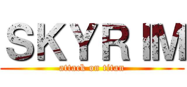 ＳＫＹＲＩＭ (attack on titan)
