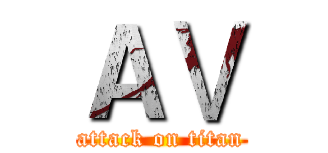 ＡⅤ (attack on titan)