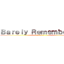 Ｂａｒｅｌｙ Ｒｅｍｅｍｂｅｒｅｄ (Season 2)