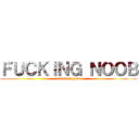 ＦＵＣＫＩＮＧ ＮＯＯＢ (uninstall game)