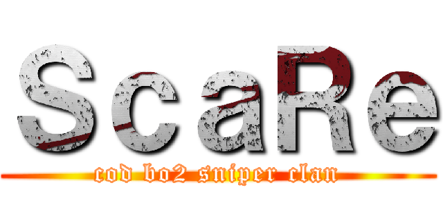 ＳｃａＲｅ (cod bo2 sniper clan)