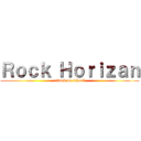 Ｒｏｃｋ Ｈｏｒｉｚａｎ (attack on school)