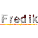 Ｆｒｅｄｉｋ (Nanikano Fansub)