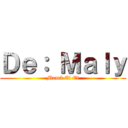 Ｄｅ： Ｍａｌｙ (Mamá El El)