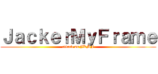 ＪａｃｋｅｒＭｙＦｒａｍｅ (attack on JKMF)