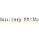 Ｍｉｌｉｔａｒｙ Ｐｏｌｉｃｅ ()