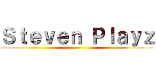 Ｓｔｅｖｅｎ Ｐｌａｙｚ ()